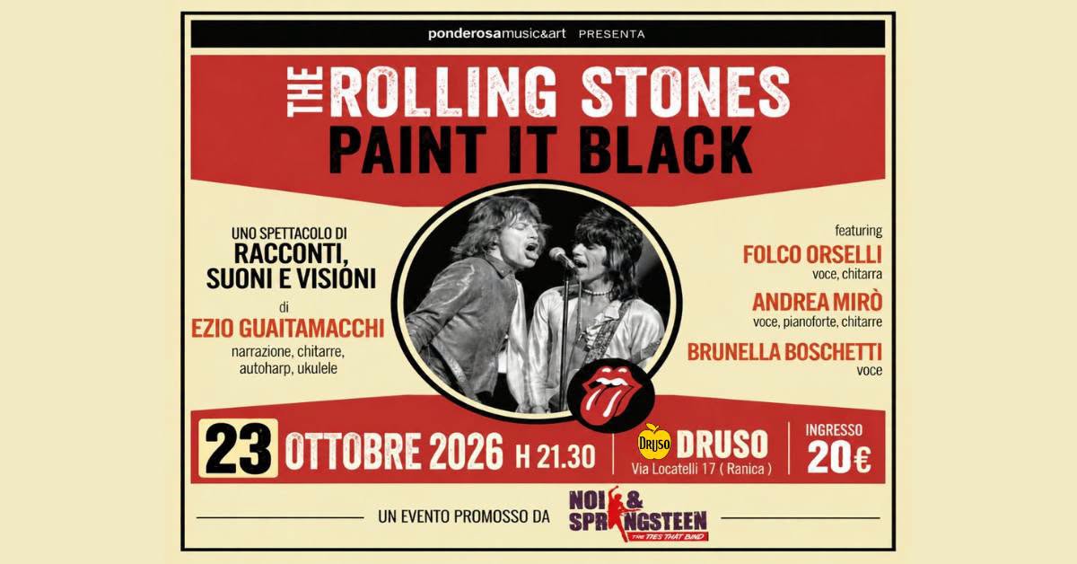 THE ROLLING STONES Paint it Black  Uno spettacolo di racconti, suoni e visioni al Druso di Bergamo  — FRI 23 OCT