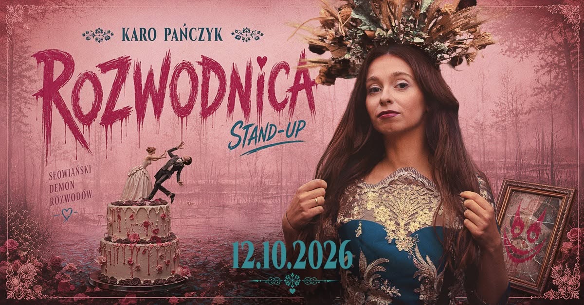 Gliwice / Karolina Pańczyk – „Rozwodnica” / Stand-up / 12.10.2026 r. / godz. 19:00 — MON 12 OCT
