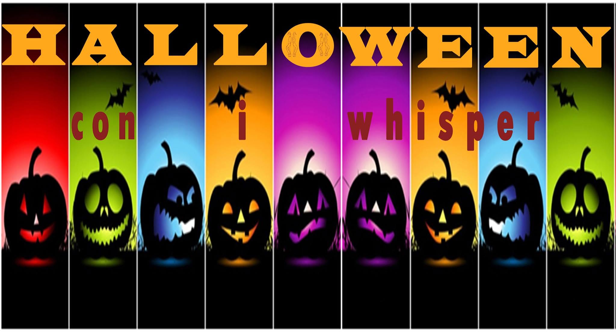 Halloween con i Whisper! — SAT 31 OCT
