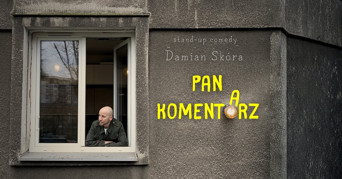 Gliwice / Damian Skóra: stand-up + Polska Komentująca na żywo — WED 7 OCT