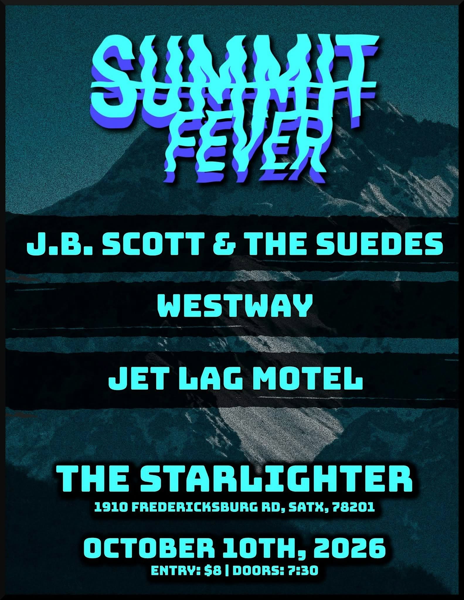 SUMMIT FEVER • JB SCOTT & THE SUEDES • WESTWAY • JET LAG MOTEL — SUN 11 OCT