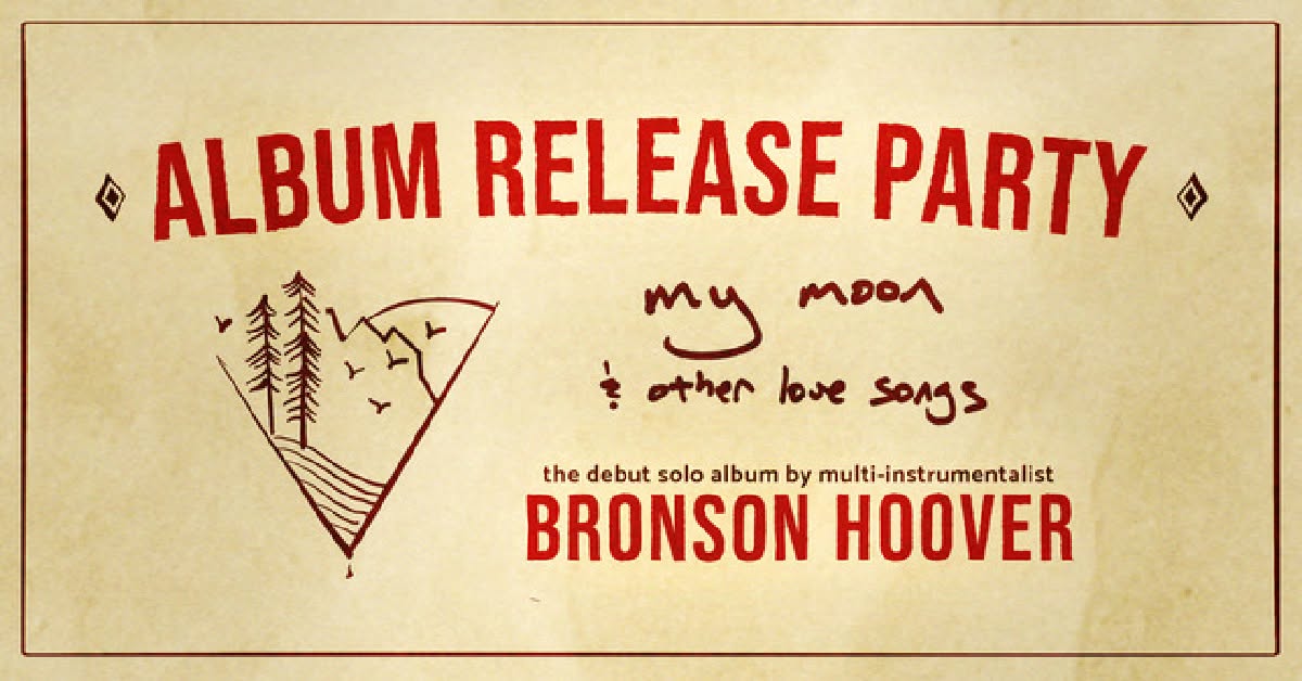 Bronson Hoover • Album Release Party — SUN 11 OCT