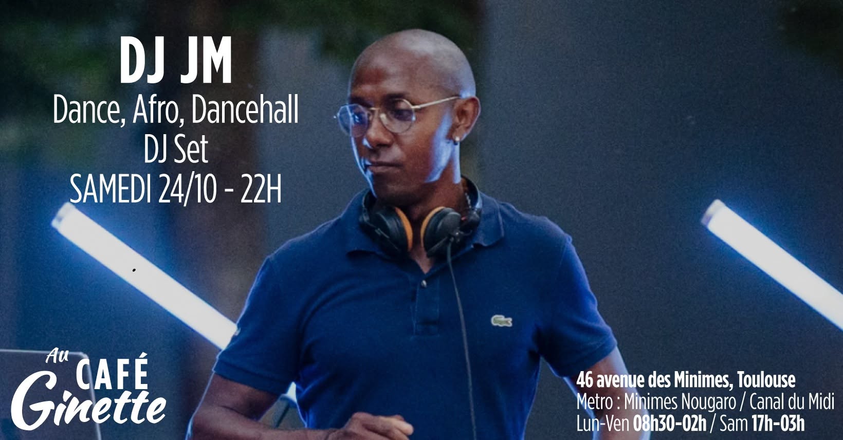 DJ JM — Dance, Afro @Café Ginette — SAT 24 OCT