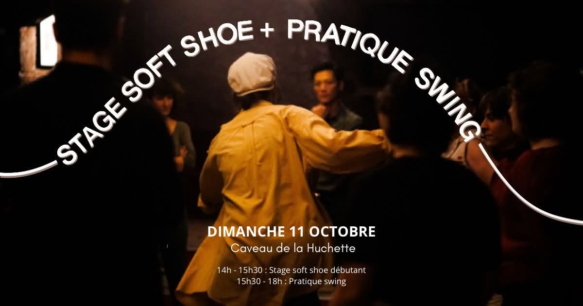 Stage soft shoe et pratique swing — SUN 11 OCT