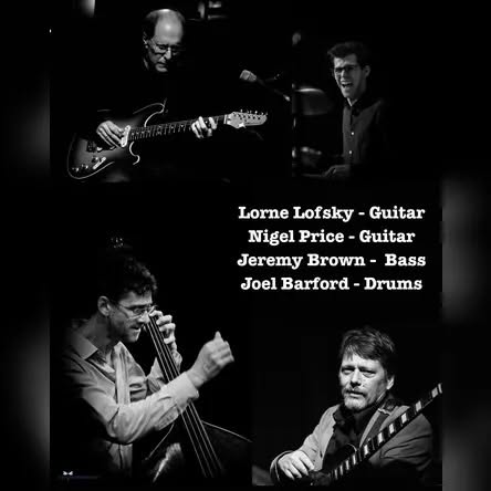 Lorne Lofsky/Nigel Price Quartet — SUN 8 NOV