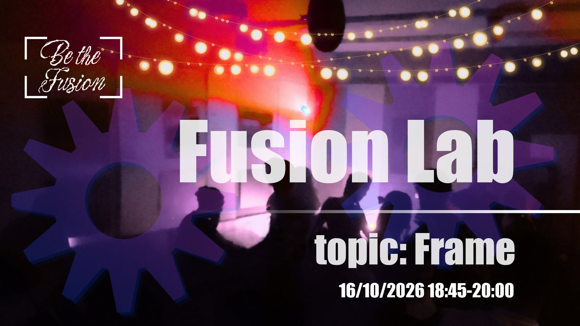 Fusion Dance Lab VIII – Frame — FRI 16 OCT