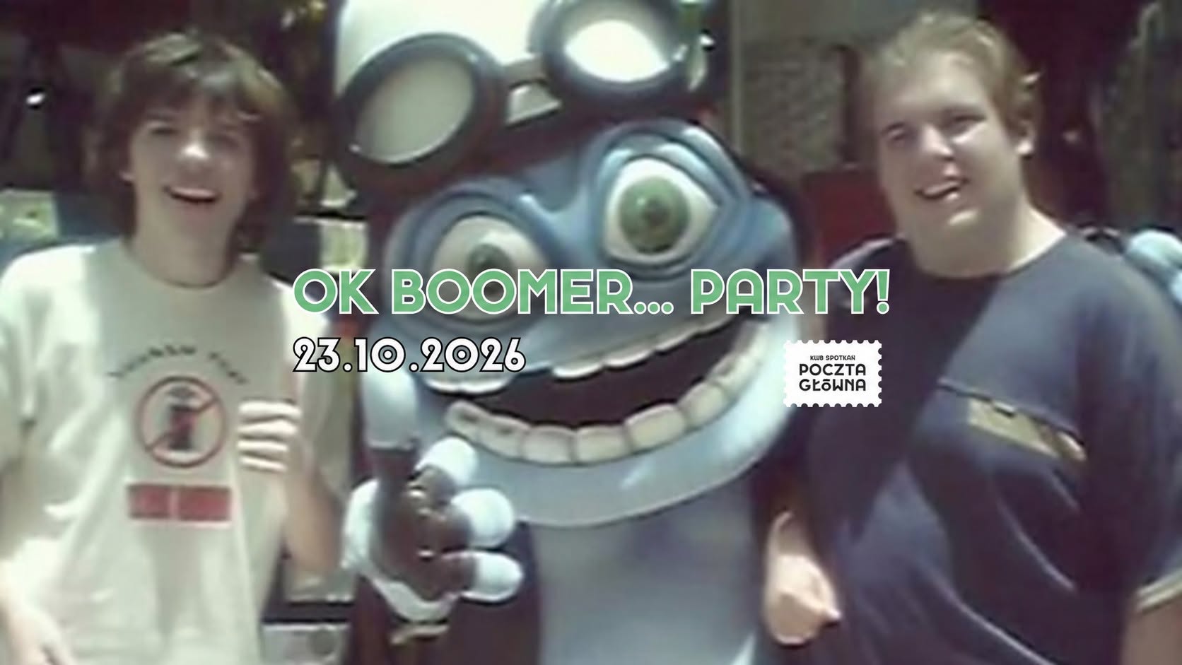 OK BOOMER... PARTY w Krakowie/ (80s/90s/00s guilty pleasure) — FRI 23 OCT