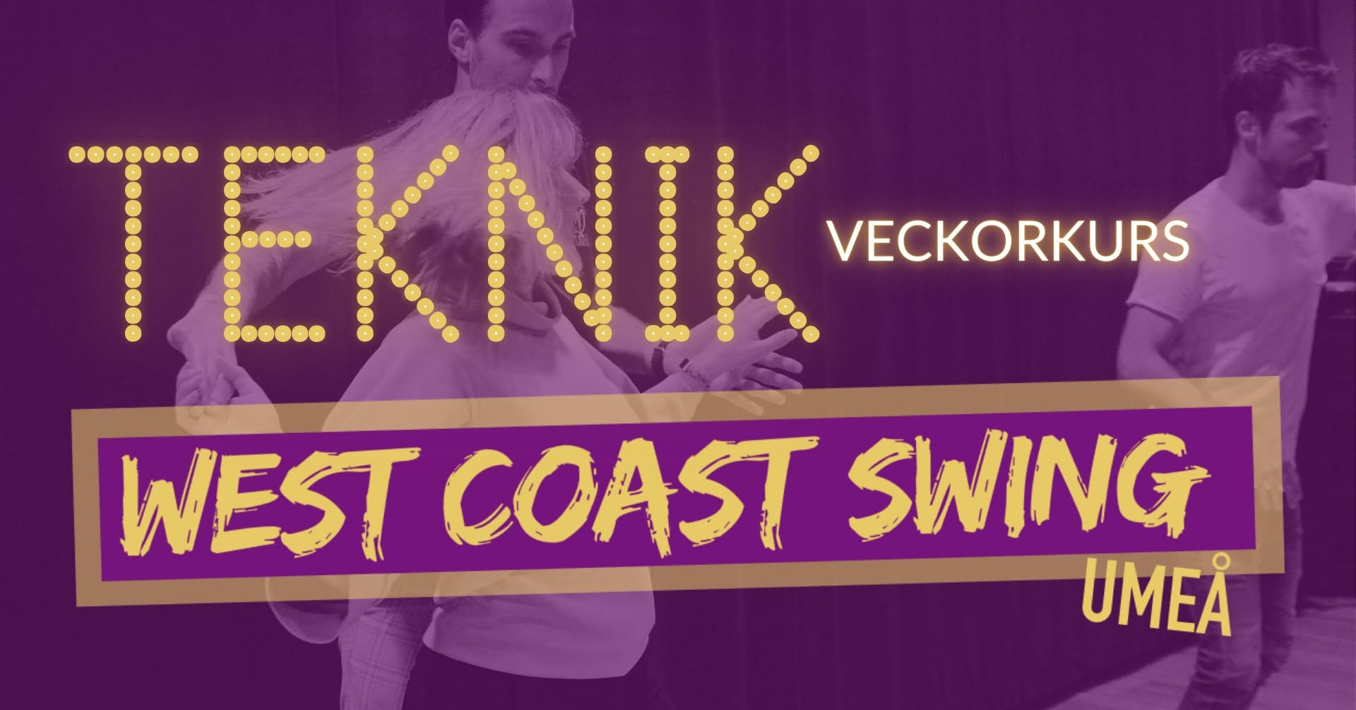 TEKNIK: FORTSÄTTNING - Veckokurs — TUE 3 NOV