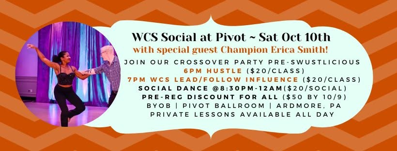 WCS Social | Sat OCT 10th | Champion Erica Smith | 6p Hustle | 7p WCS | 8:30 SOCIAL — SAT 10 – SUN 11 OCT