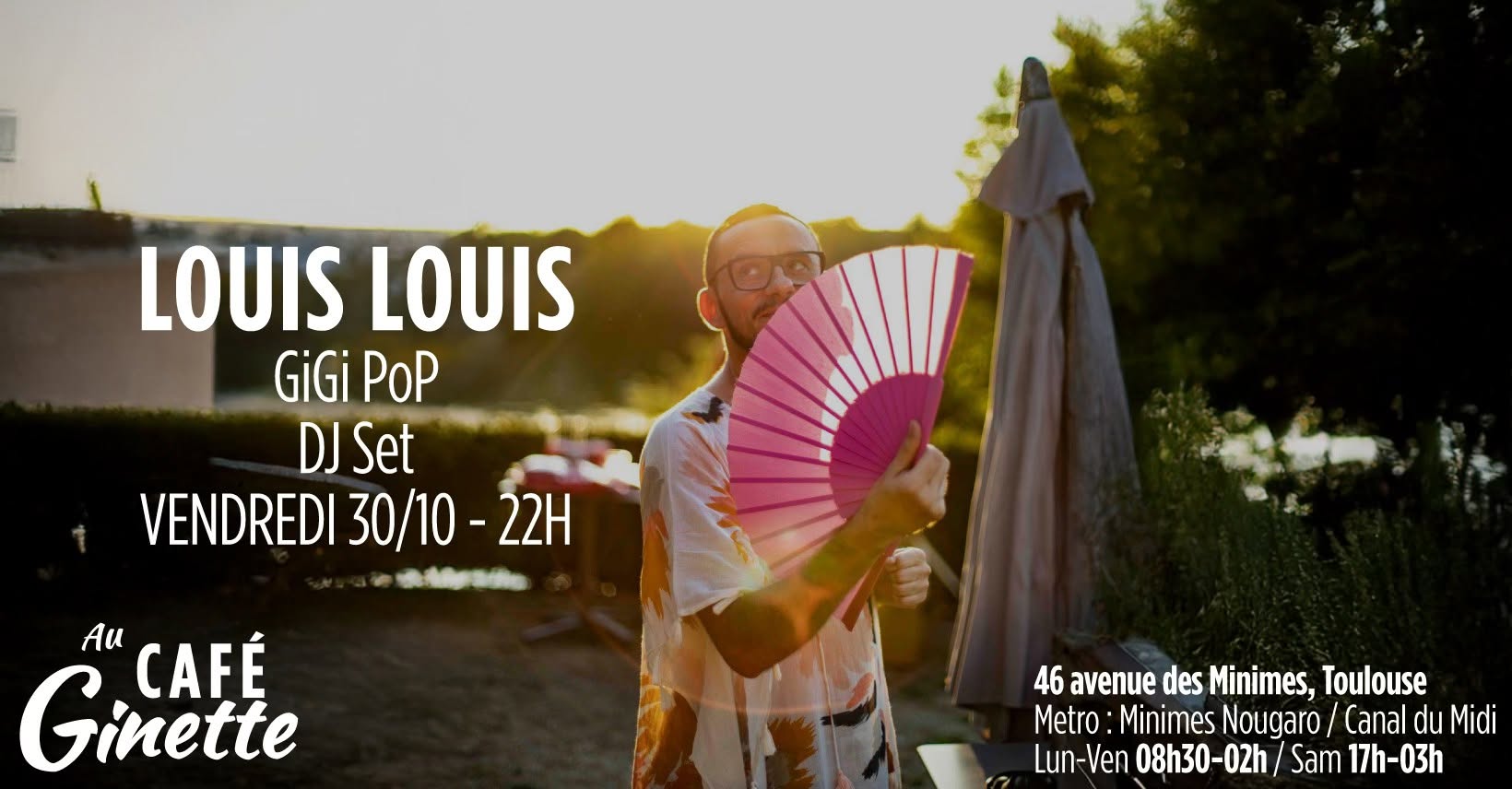 Louis Louis — GiGi PoP @Café Ginette — FRI 30 OCT