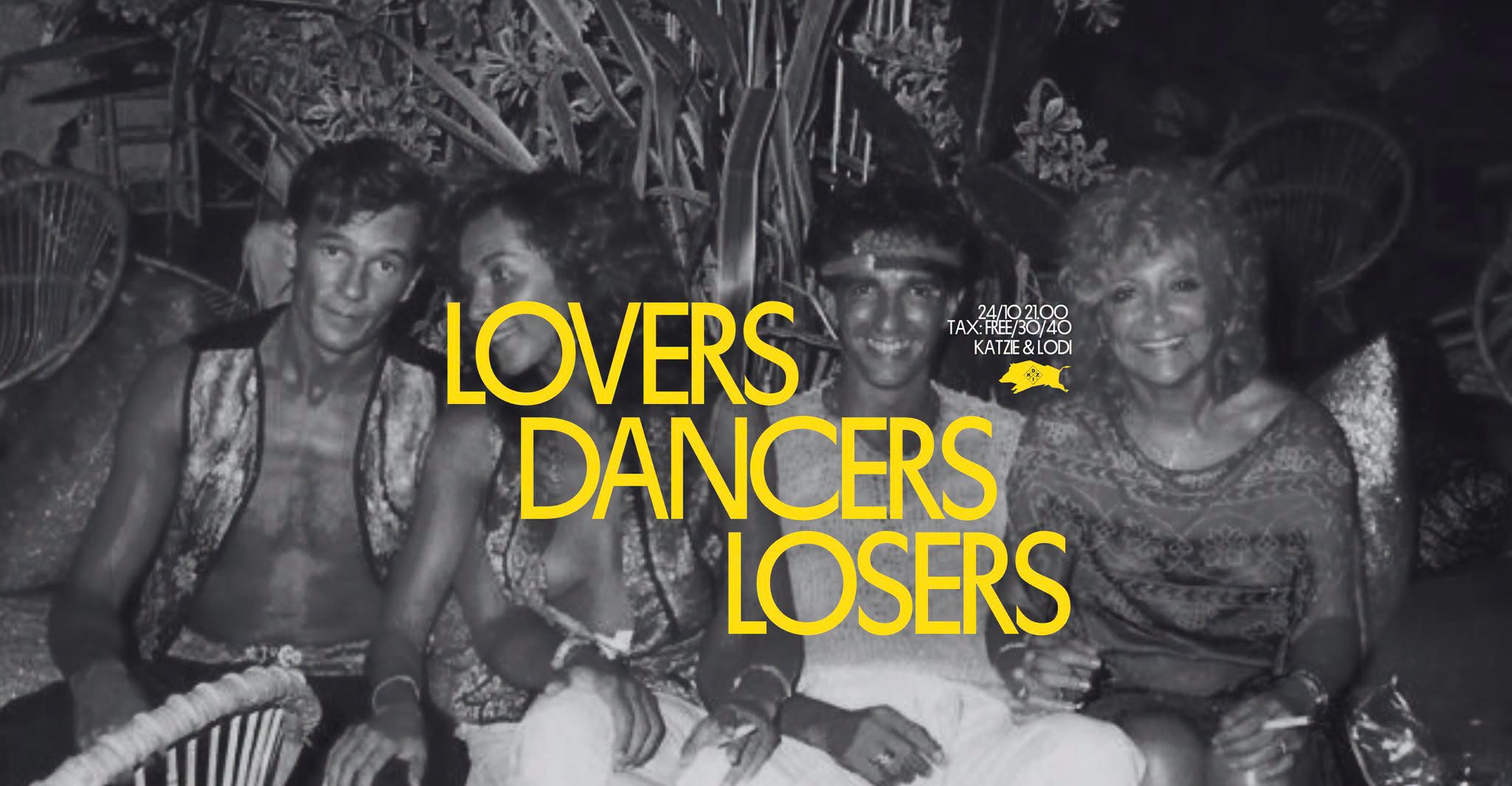 ⭐ LOVERS, DANCERS, LOSERS ⭐ LISTA FB FREE ⭐ Katzie & Lodi — SAT 24 OCT