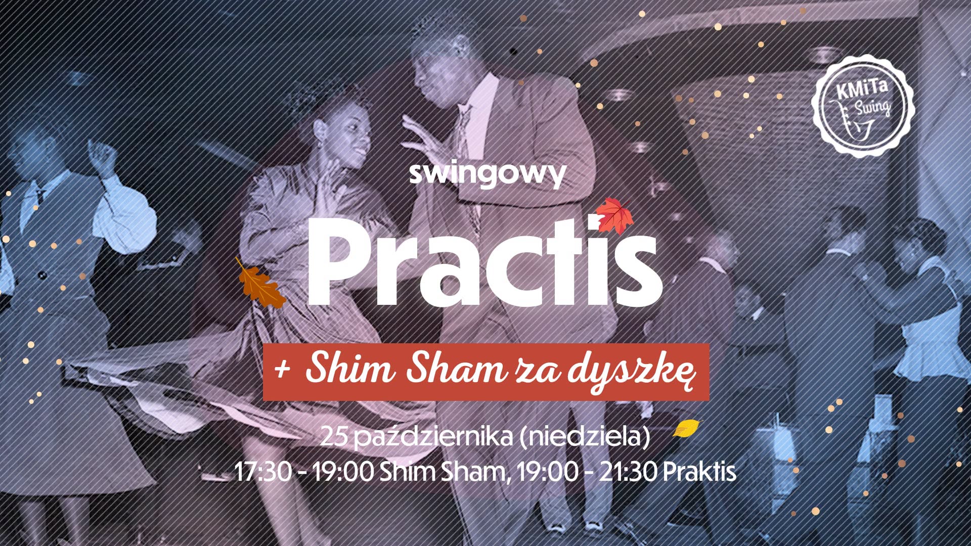 Swingowy praktis taneczny! ❤ 🙂 + Shim Sham za dyszkę | 25 października — SUN 25 OCT