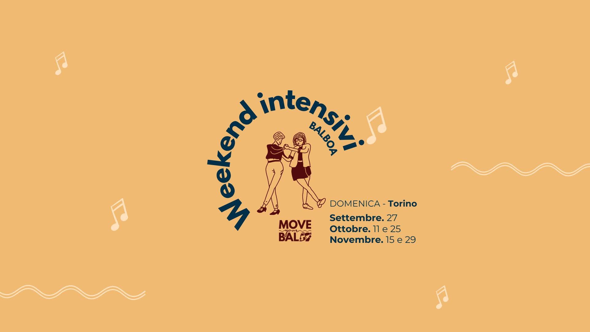 Weekend intensivi - BALBOA - Torino — SUN 25 OCT