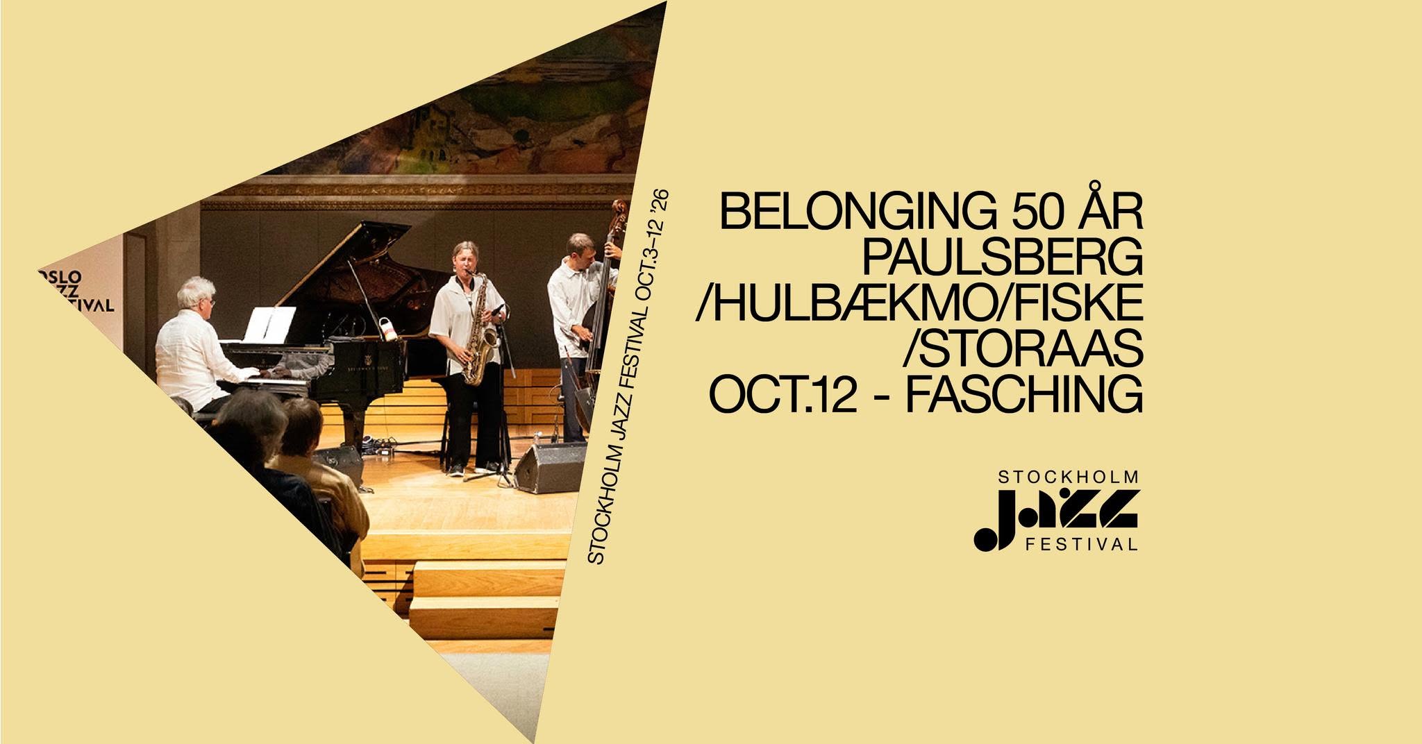 Belonging 50 år - Paulsberg/Hulbækmo/Fiske/Storaas | Stockholm Jazz Festival — MON 12 OCT