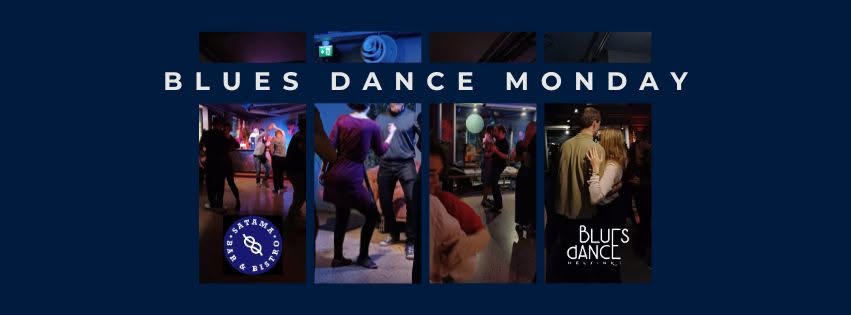 Blues Dance Monday at Satama Bar & Bistro Kalasatama — MON 16 NOV