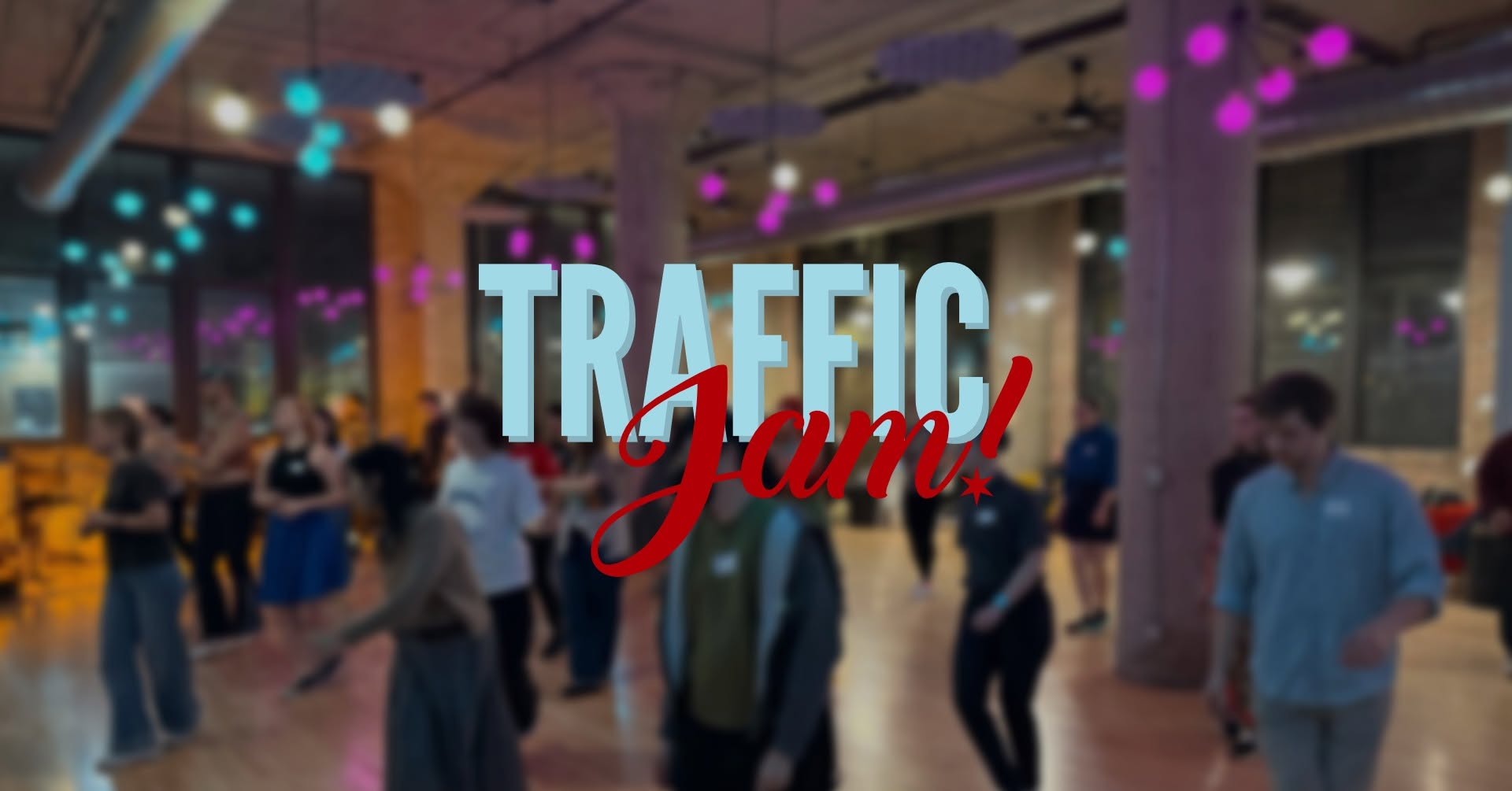Traffic Jam! Dance — SUN 15 NOV