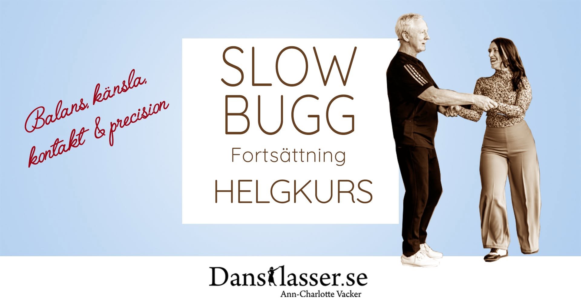 SLOWBUGG för vana socialdansare | ARBOGA — SUN 15 NOV