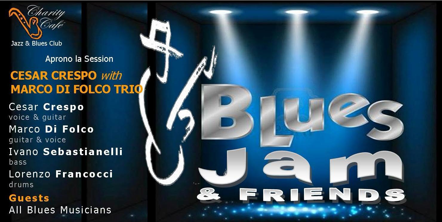 BLUES JAM & FRIENDS | CESAR CRESPO & MARCO DI FOLCO TRIO — WED 21 OCT