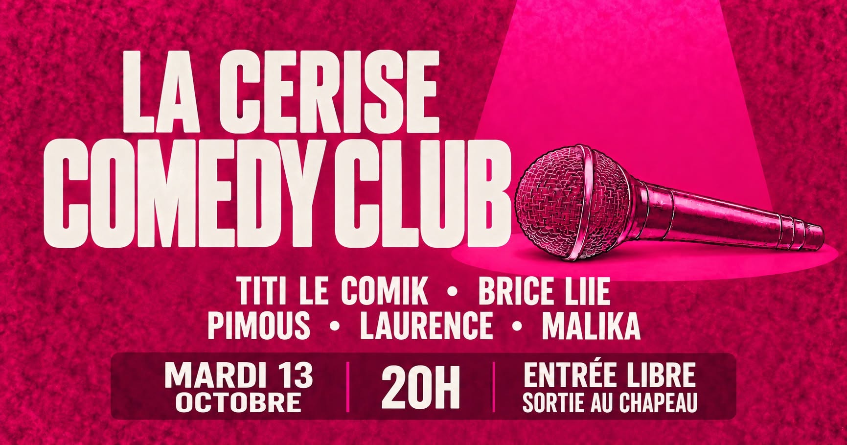 LA CERISE COMEDY CLUB — TUE 13 OCT