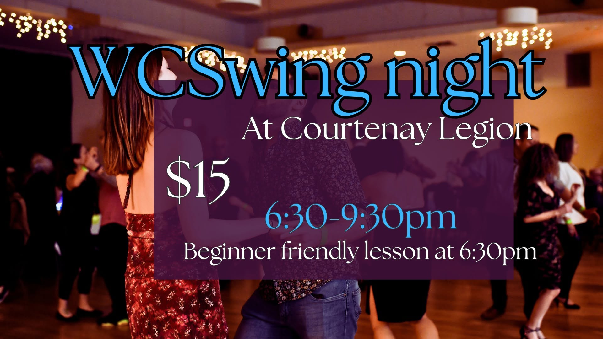 WCSwing night & lesson - Social dancing - Courtenay legion — MON 9 NOV