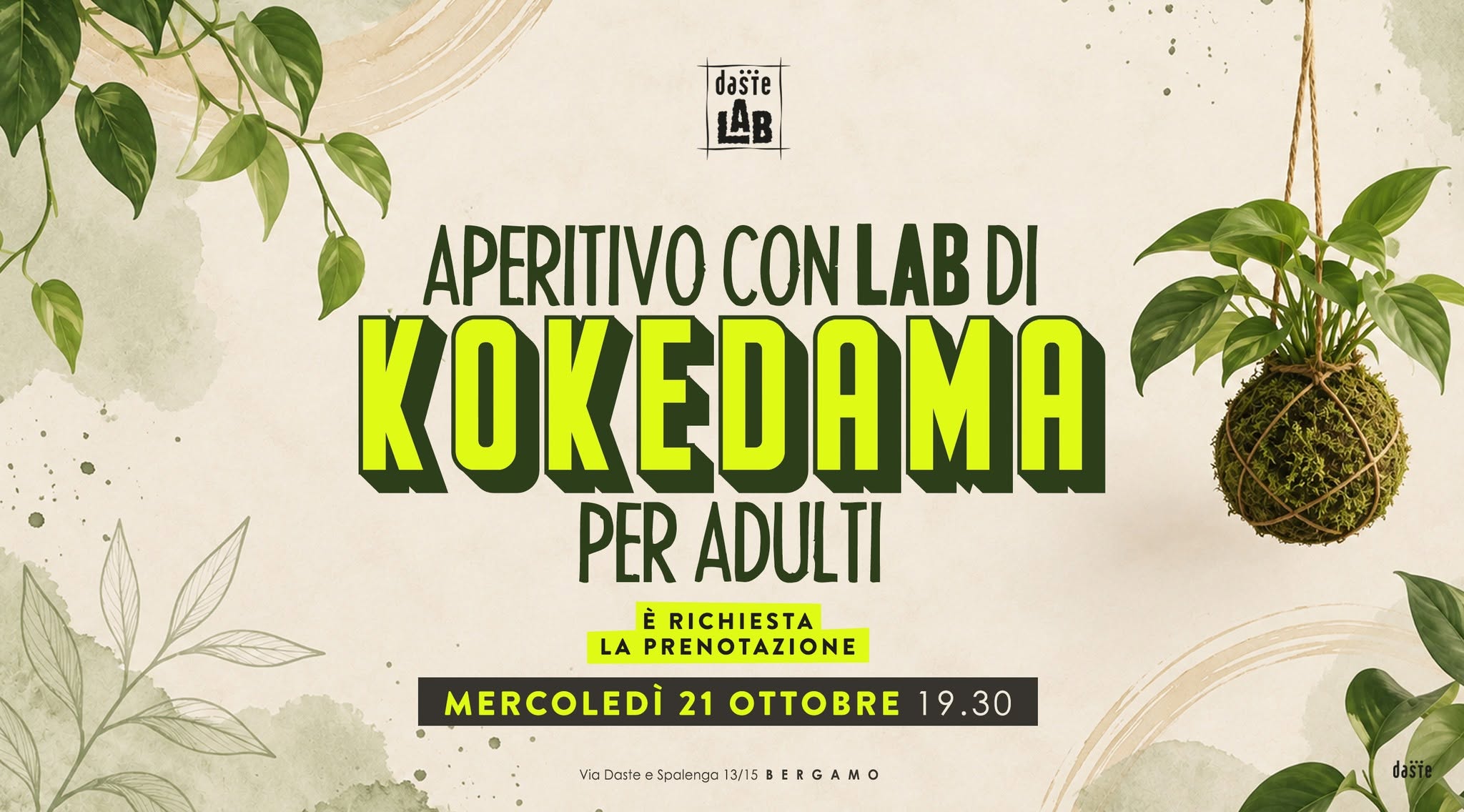 DASTE LAB presenta: KOKEDAMA per adulti - all'aperitivo! — WED 21 OCT