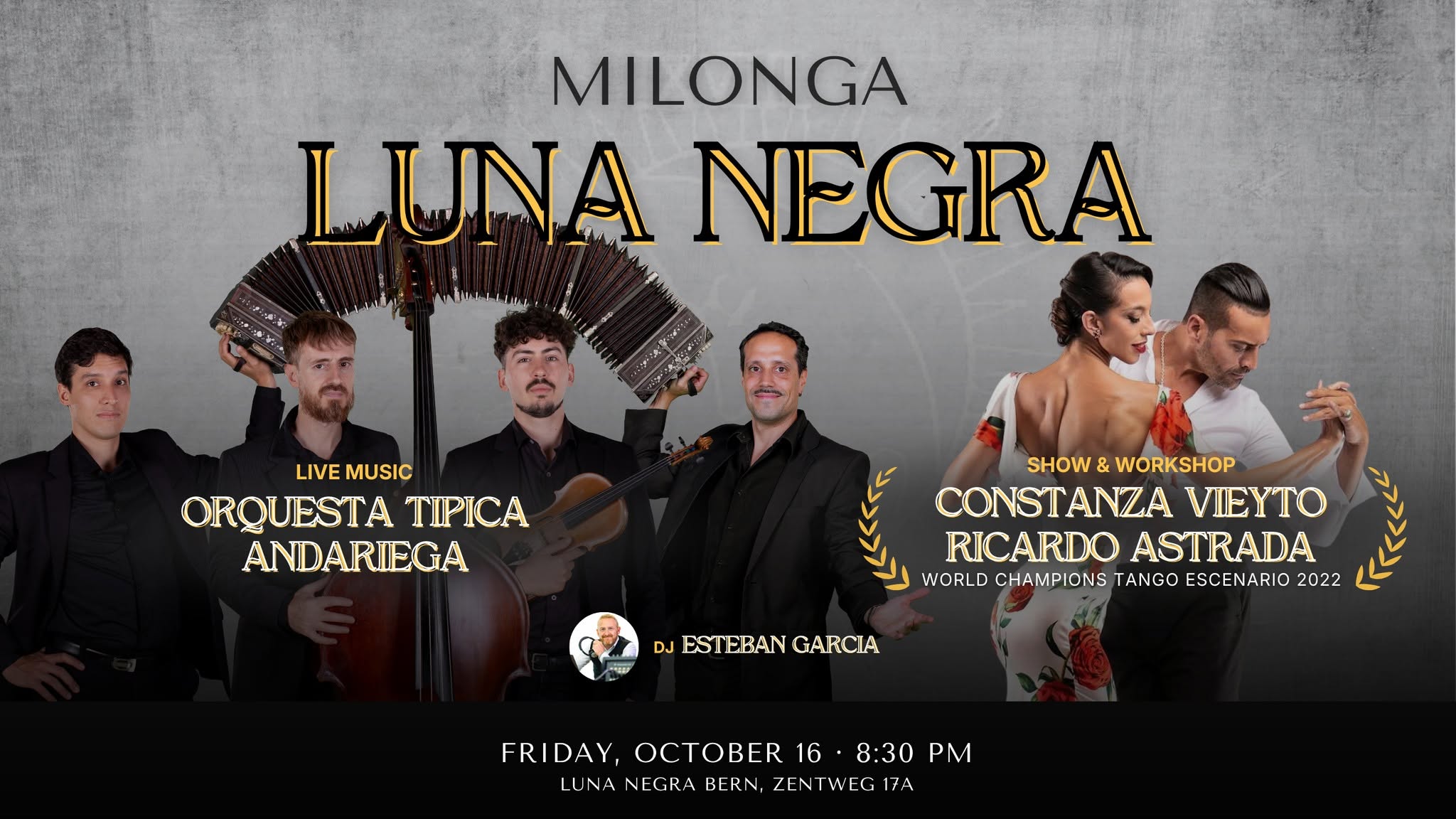 MILONGA LUNA NEGRA - ORQUESTA ANDARIEGA - CONSTANZA VIEYTO & RICARDO ASTRADA - DJ ESTEBAN GARCIA — FRI 16 OCT