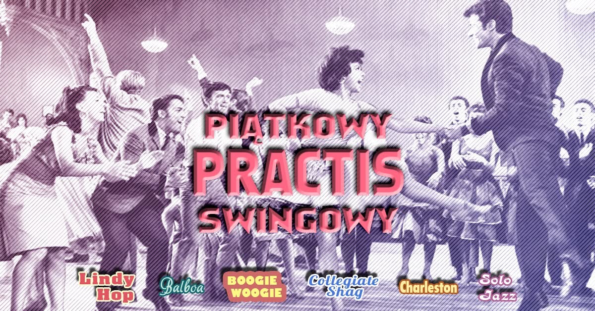 PPS, czyli Piątkowy Practis Swingowy! — FRI 16 OCT
