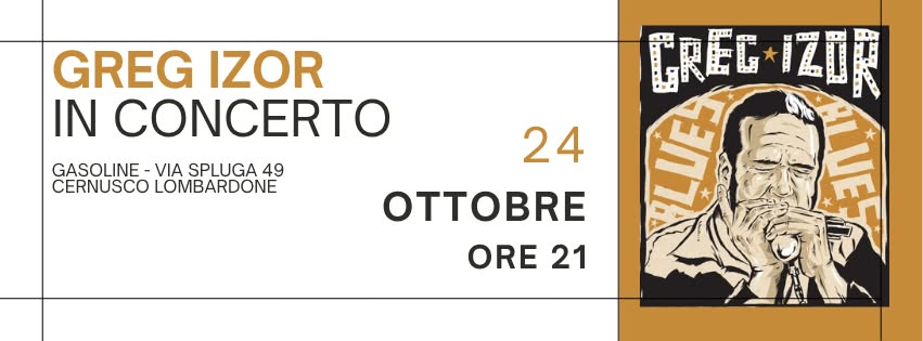 GREG IZOR IN CONCERTO!!! — SAT 24 OCT
