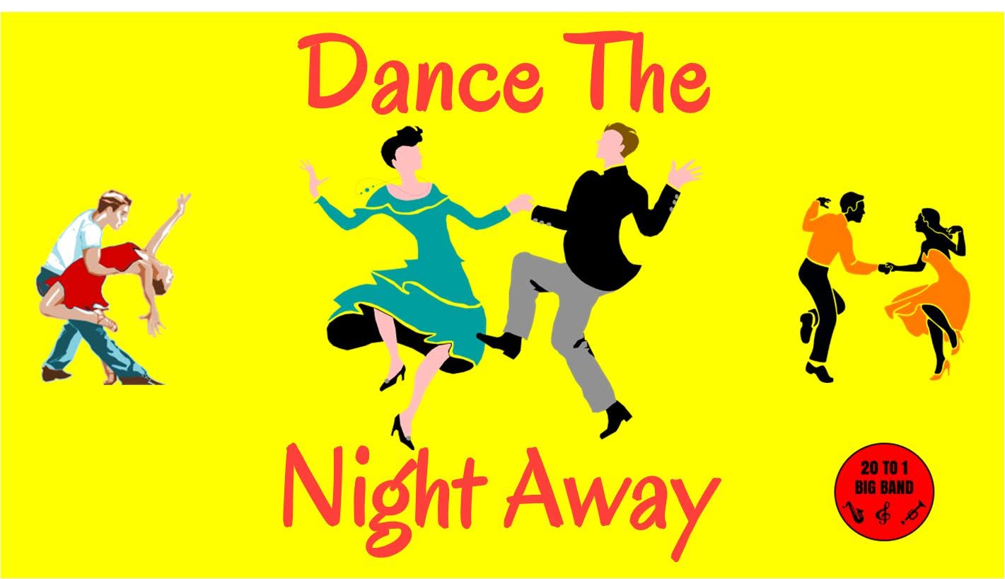20 To 1 Big Band Presents: Dance The Night Away — SAT 24 OCT