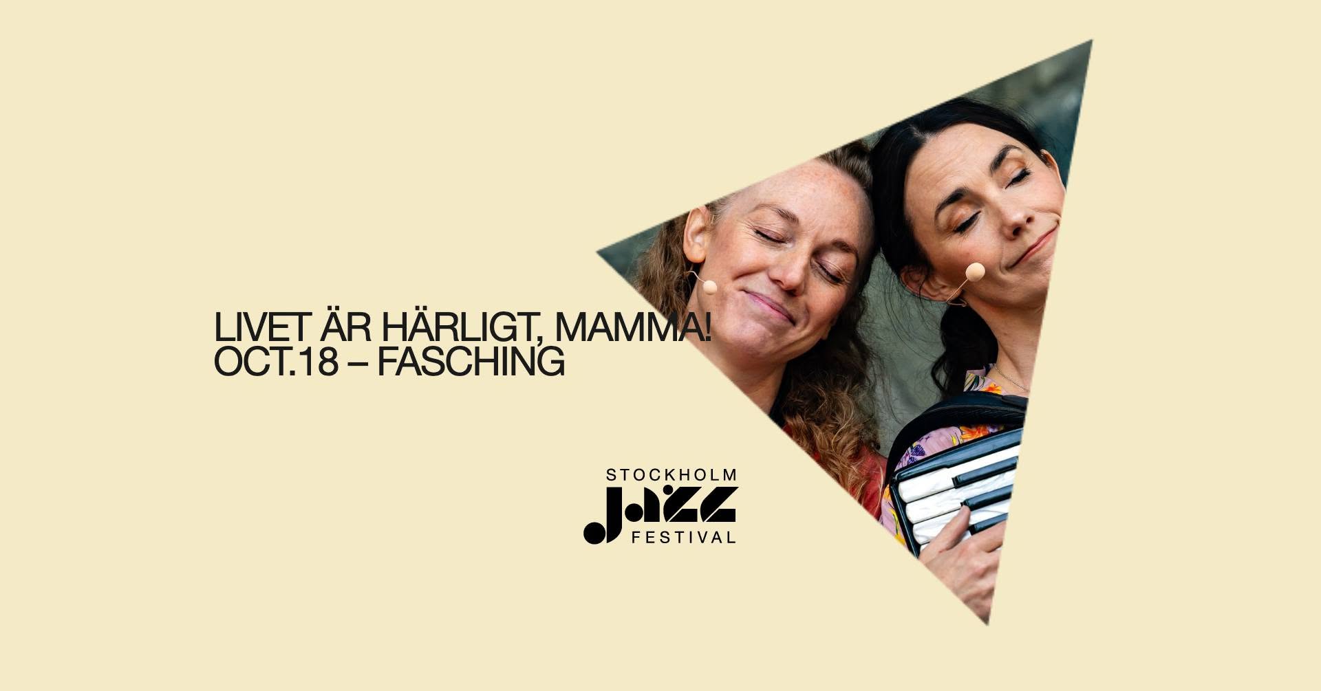Livet är härligt, mamma! | Stockholm Jazz Festival — SUN 18 OCT
