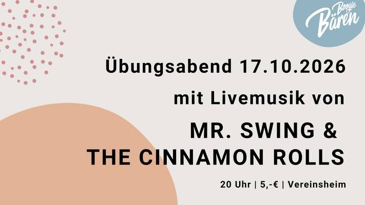 Übungsabend mit Live Musik von Mr Swing & The Cinnamon Rolls — SAT 17 OCT
