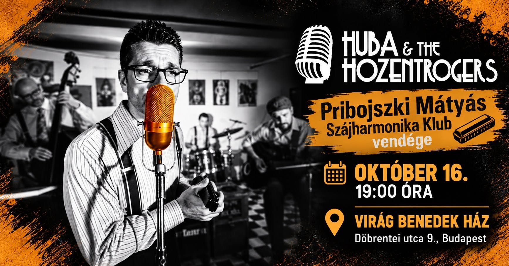HUBA & The HOZENTROGERS - A Pribojszki Mátyás Szájharmonika Klubban — FRI 16 OCT