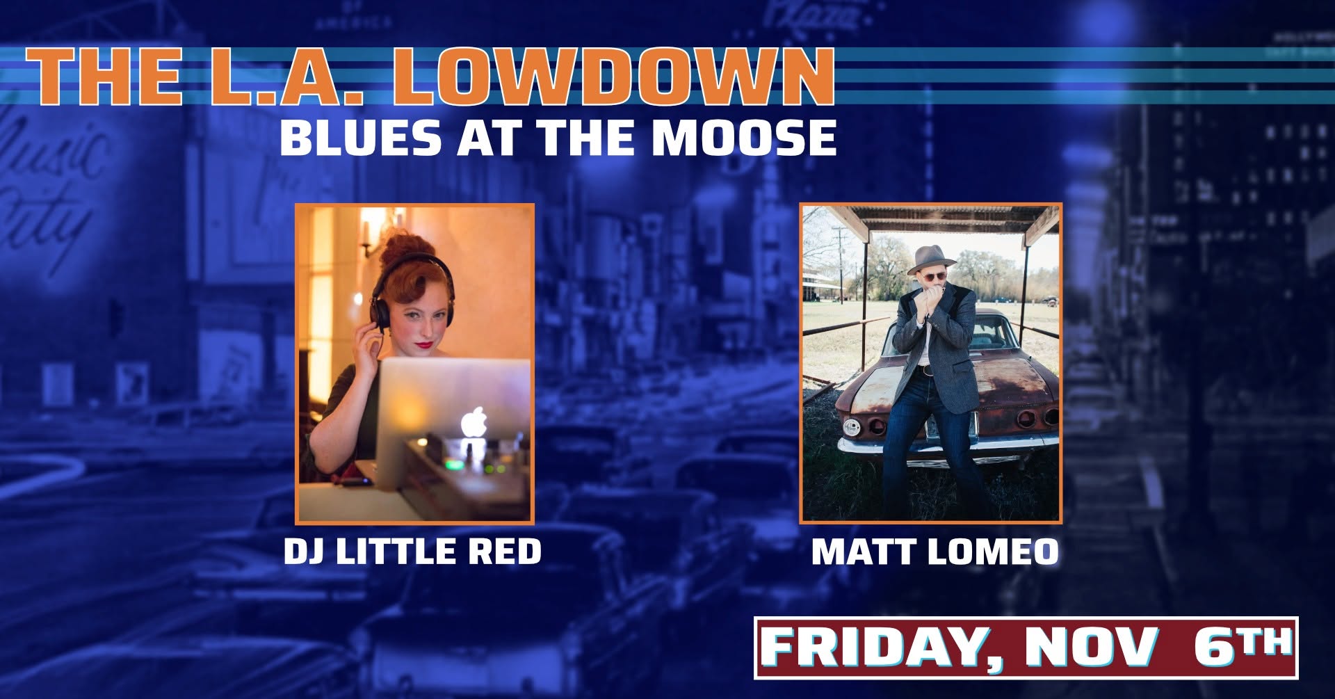 THE LA LOWDOWN with MATT LOMEO and DJ LITTLE RED — SAT 7 NOV