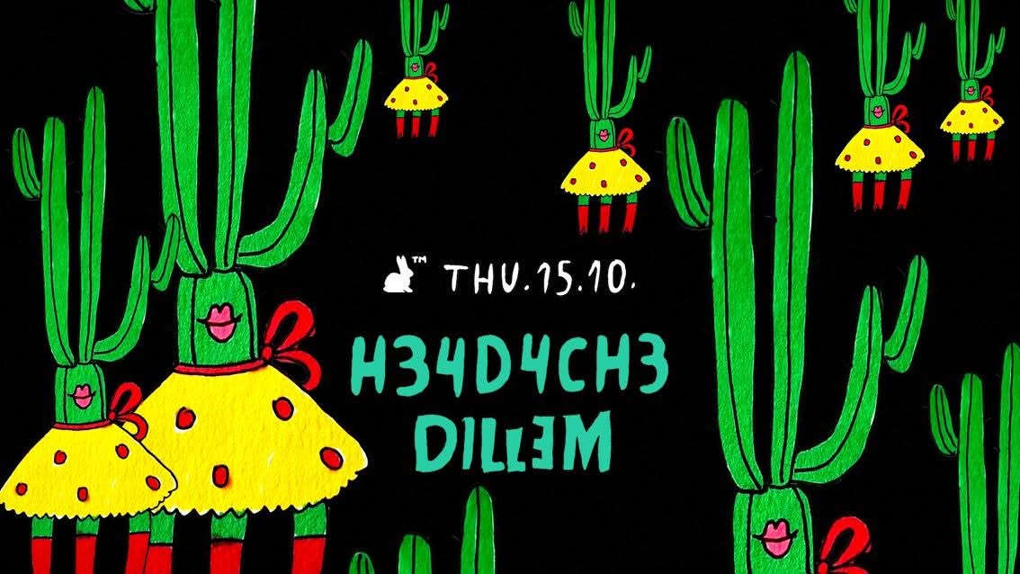 H34D4CH3 x Dilləm — THU 15 OCT