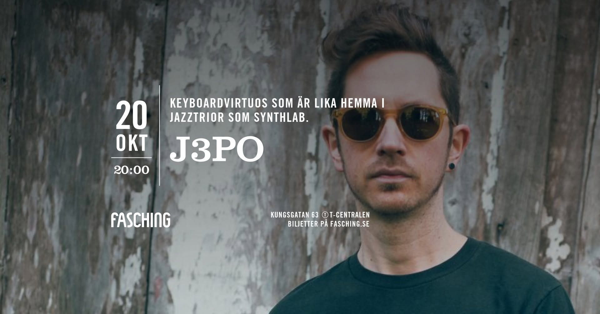 J3PO | Fasching, Stockholm — TUE 20 OCT