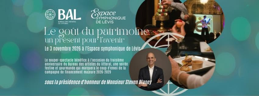 « Le goût du patrimoine, un présent pour l’avenir » Soirée bénéfice et 3ième anniversaire du BAL — TUE 3 – WED 4 NOV