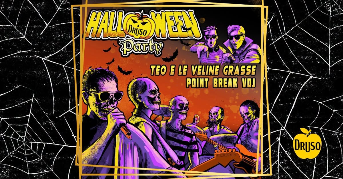 π Halloween Party al Druso di Bergamo π Teo e le Veline Grasse + Point Break VDj β SAT 31 OCT