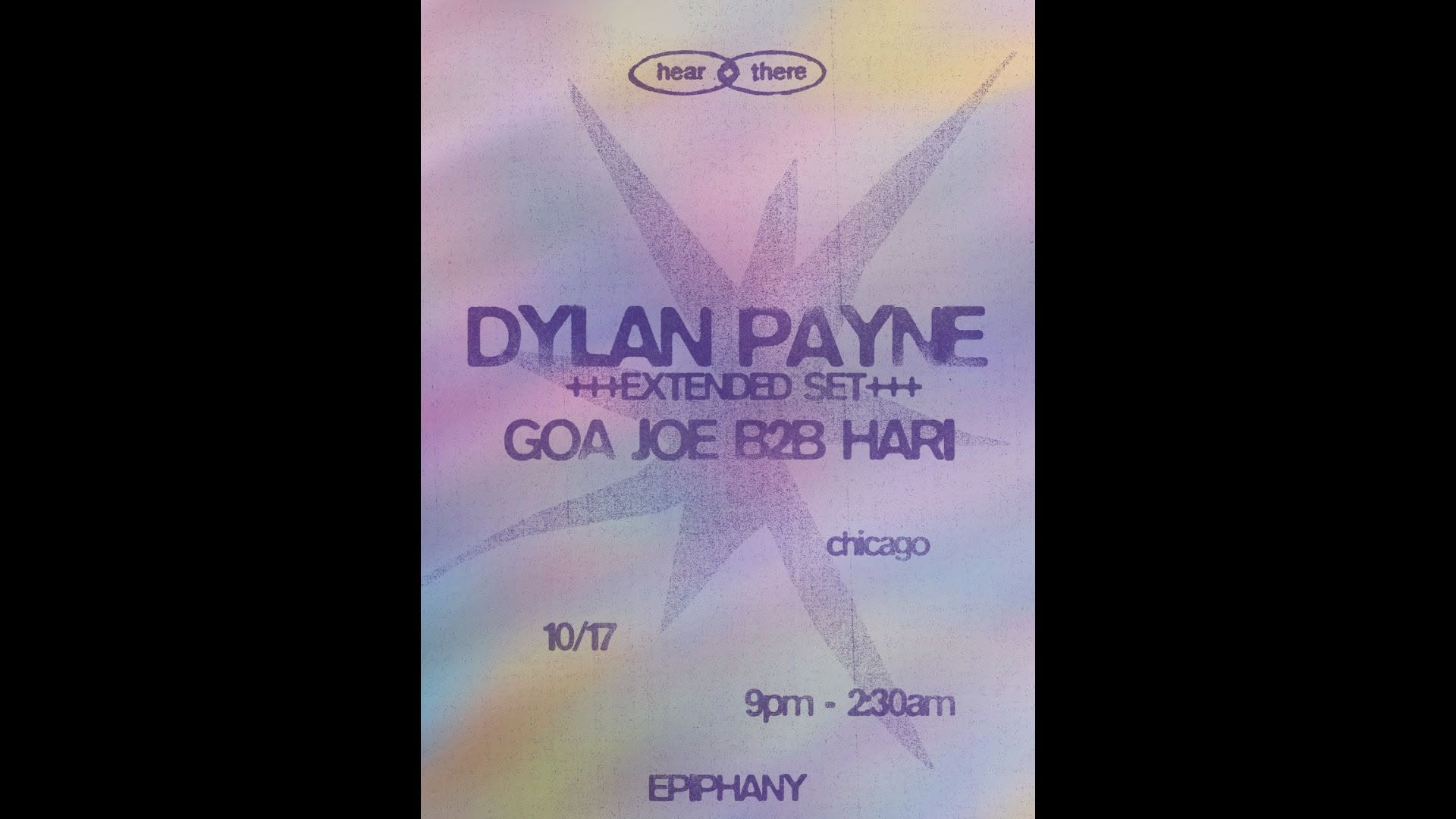 Hear + There: Dylan Payne, Goa Joe b2b Hari — SUN 18 OCT