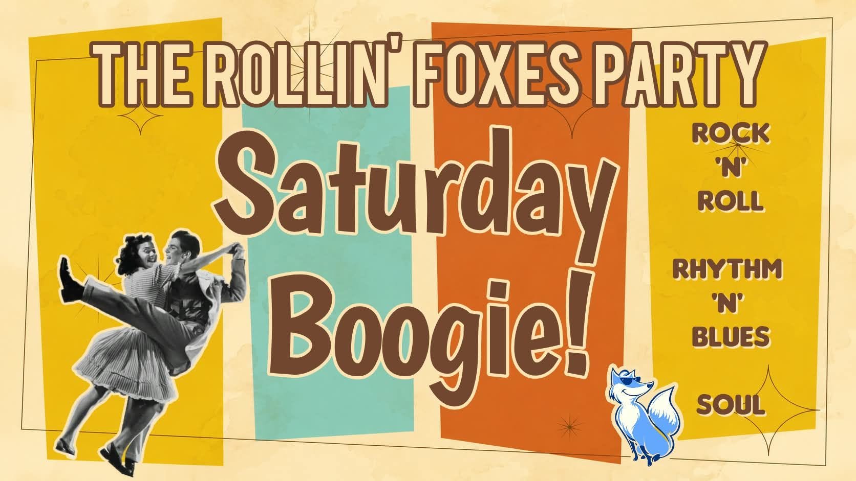 🎊The Rollin' Foxes Party - Saturday Boogie! — SAT 17 OCT