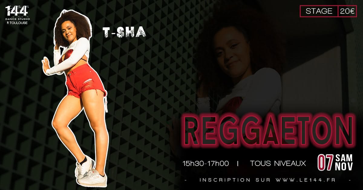 Stage de Reggaeton avec T-Sha au 144 Dance Studio — SAT 7 NOV