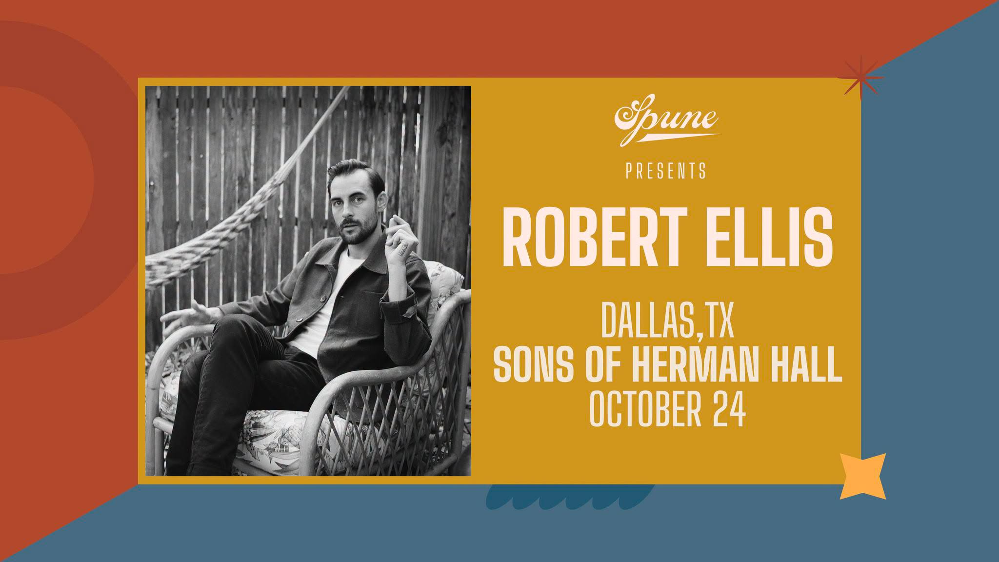 Robert Ellis w/ David Ramirez & Jon Ruhl | Sons of Hermann Hall — SUN 25 OCT