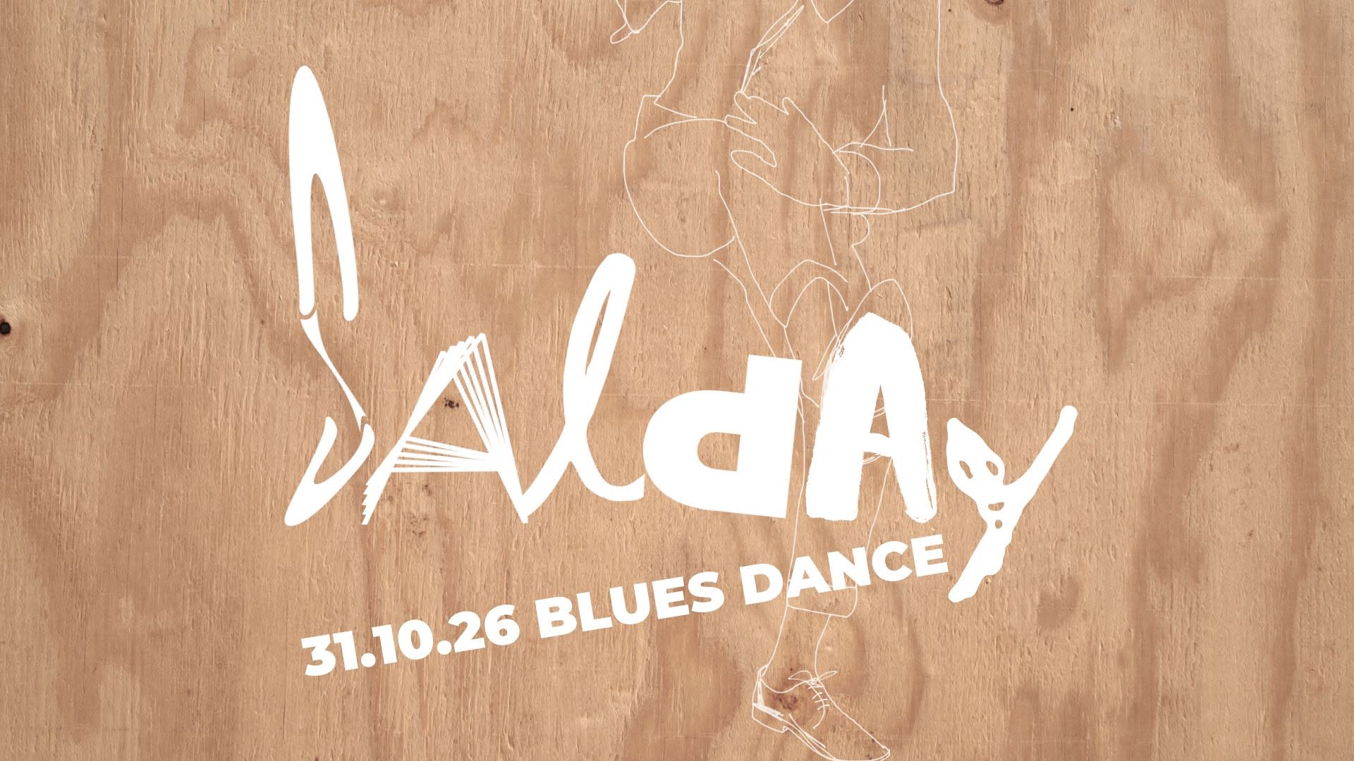 SALDAY: Blues Dance — SAT 31 OCT