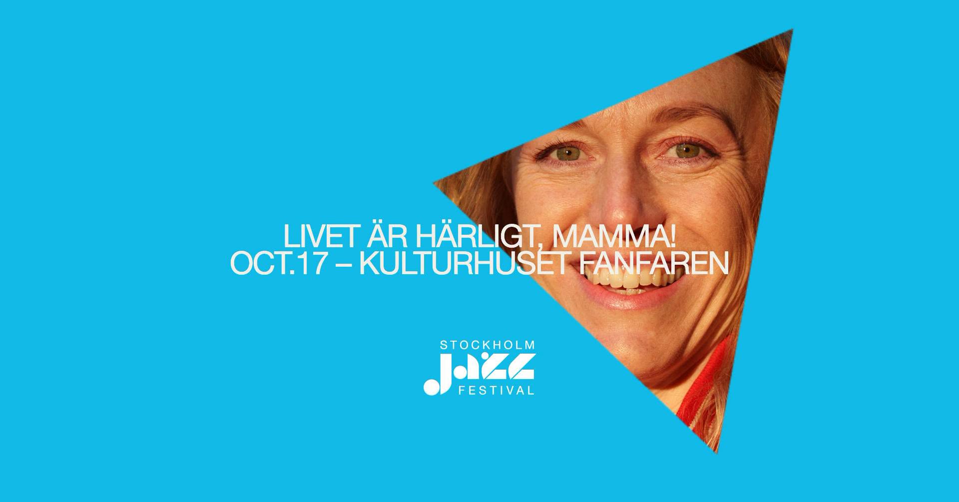 Livet är härligt, mamma! (4-9 år) - Stockholm Jazz Festival 2026 — SAT 17 OCT