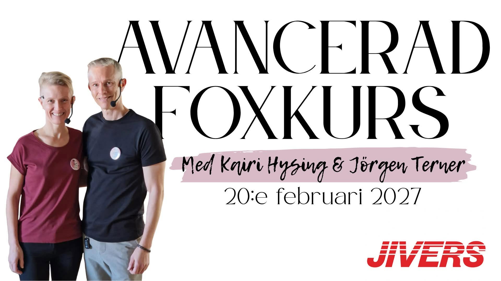 Foxkurs Avancerad med Kairi och Jörgen — SAT 20 FEB 2027