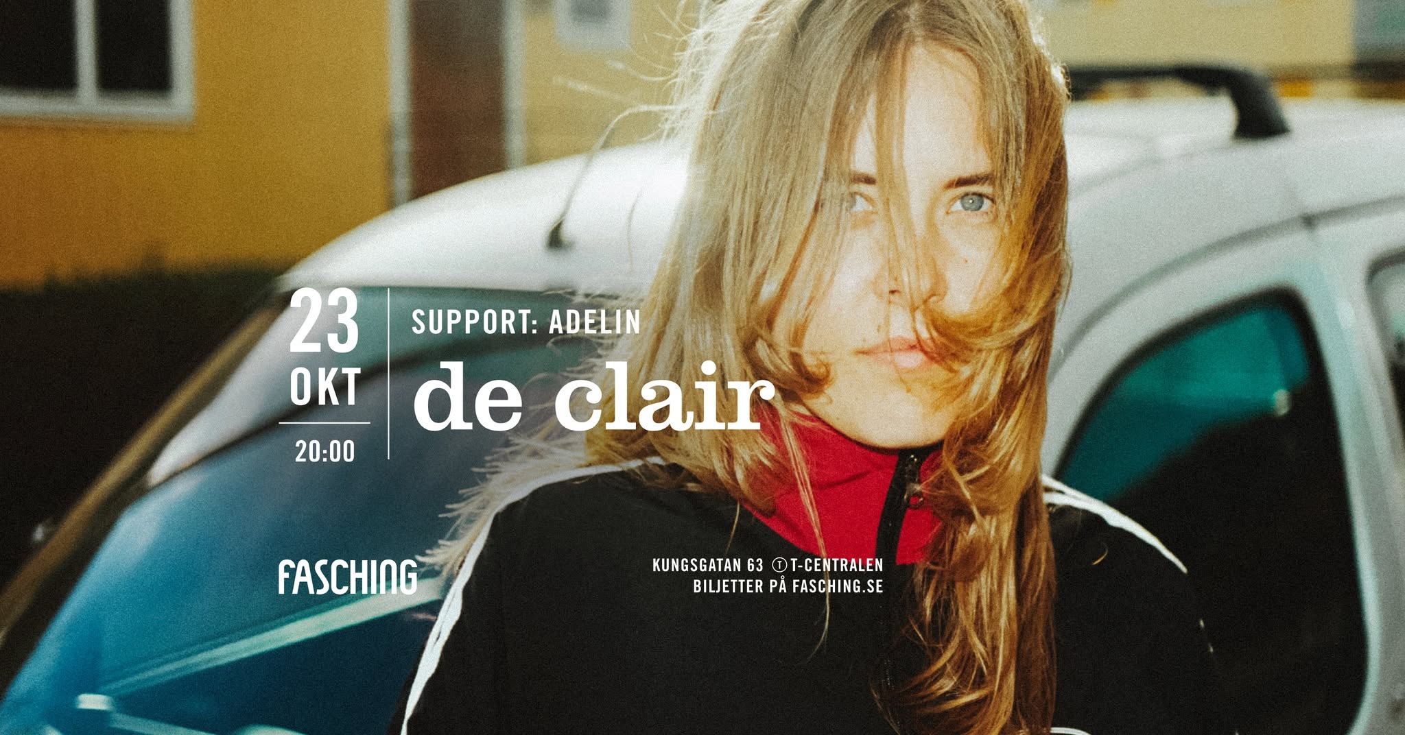 de clair // support: Adelin | Fasching, Stockholm — FRI 23 OCT